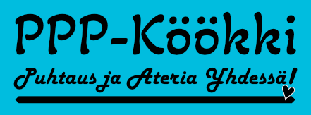 PPP-Köökki Puhtaus ja Ateria Yhdessä!